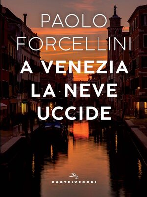 cover image of A venezia la neve uccide